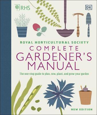 RHS Complete Gardener s Manual